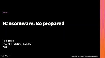 AWS re:Invent 2020: Ransomware: Be prepared