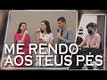 ME RENDO AOS TEUS PÉS - FAMILIA GUEDES