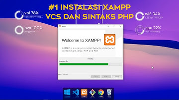 Belajar PHP Dasar | Instalasi XAMPP , VSC dan Sintaks PHP