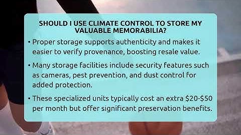 Should I Use Climate Control To Store My Valuable Memorabilia? - The Memorabilia Zone