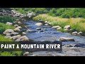 How to paint a mountain river