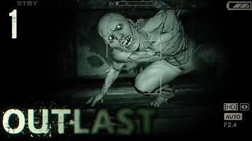 Outlast: Gameplay Walkthrough - Part 1 - LET THE JUMPSCARES COMMENCE!
