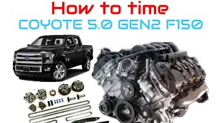 How to Time 2015-2017 F150 Coyote 5.0 GEN2 Engine