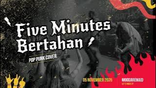 Five Minutes - Bertahan Pop Punk Cover