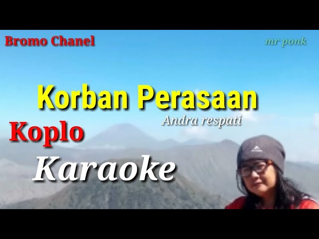 KORBAN PERASAAN Karaoke (Andra Respati) versi koplo class=