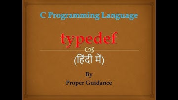 typedef || C Programming Language Tutorial  (in Hindi) || Learn From Home || Proper Guidance