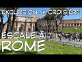 Excursion de croisire  escale  rome