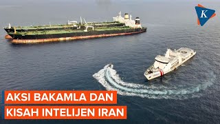 Aksi Bakamla dan Kisah Intelijen Iran Bebaskan Tanker yang Ditangkap Indonesia