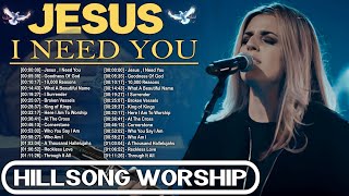 Unveiling the Best of Hillsong Praise & Worship Songs 2024 ~ Jesus I Need You by Favorite Hillsong Worship Music 9,801 views 4 weeks ago 3 hours, 48 minutes
