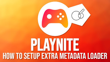 Playnite How to setup Extra Metadata Loader