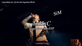 SiM - TxHxC (legendado BR-EN)