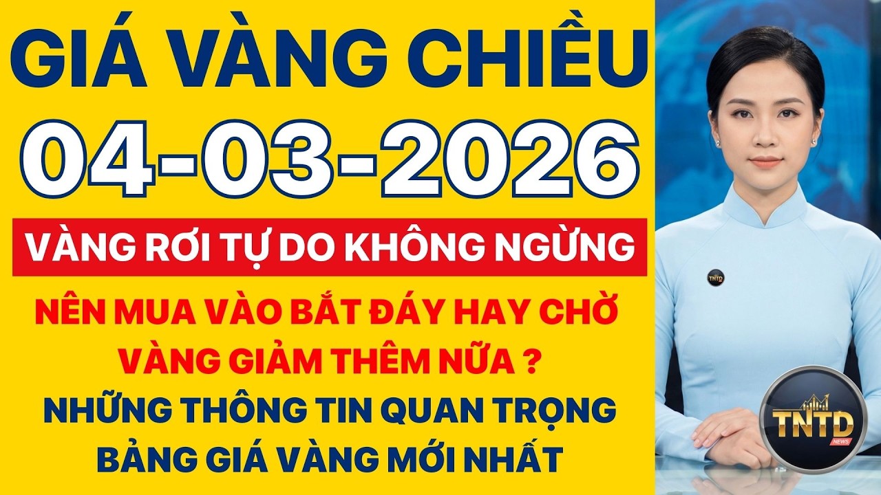 Giá vàng hôm nay |Chiều Ngày 4/3/2026 | Giá vàng thế giới và trong nước rơi thẳng đứng, tại sao ?