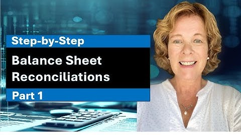 Preparing Balance Sheet Reconciliations step by step (Part 1: easy reconciliation)