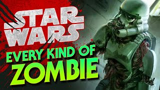Every Kind of Zombie in Star Wars