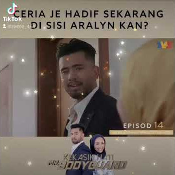 #KekasihHatiMrBodyguard