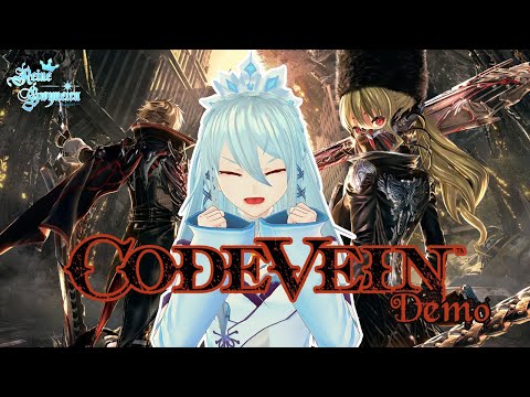 【Code Vein (Demo)】Is This Game for Me?【Reine Gwyneira】