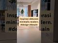 Inspirasi dekorasi minimalis modern.#design #desain