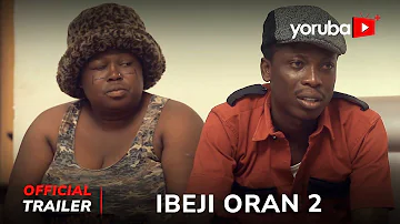 Ibeji Oran 2 Yoruba Movie 2023 | Official Trailer | Now Showing On Yorubaplus