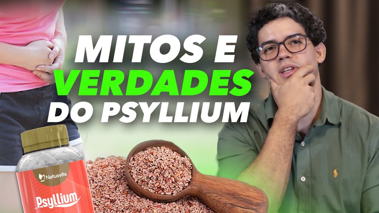 MITOS E VERDADES DO PSYLLIUM