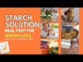 Starch solution meal prep how to meal plan for plantbased weight loss  how i lost 35 pounds