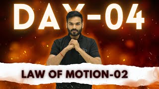 Day - 04 || Laws of Motion-02 || JEET Batch - 2024