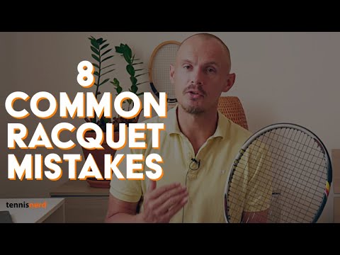 Avoid these 8 Common Racquet Mistakes