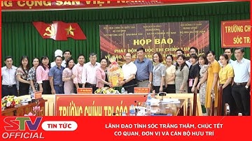 STV - Lãnh đạo tỉnh Sóc Trăng thăm, chúc Tết cơ quan, đơn vị và cán bộ hưu trí