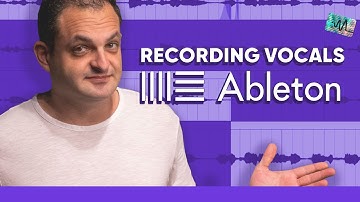 Zang opnemen in Ableton - De ultieme tutorial voor zangbegeleiding