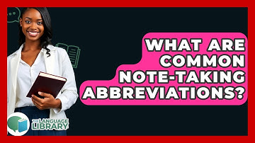 What Are Common Note-taking Abbreviations? - The Language Library