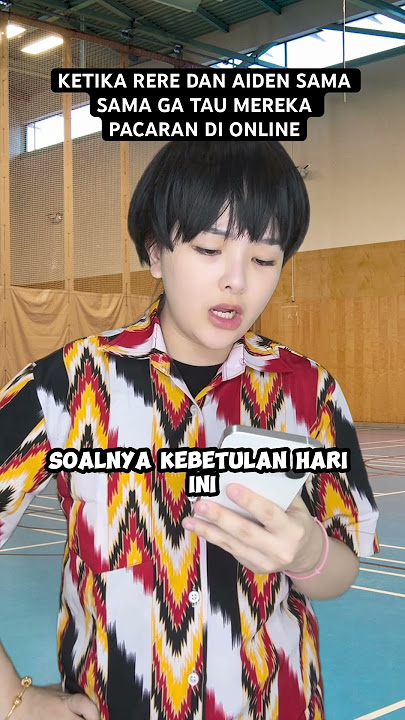 KETIKA RERE DAN AIDEN SAMA SAMA GA TAU MEREKA PACARAN DI ONLINE