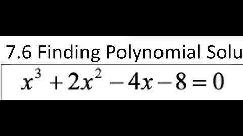 7 6 Solving Polynomial Using Technology  Leonard