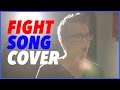 Rachel Platten | Fight Song Cover (Matt Slays)