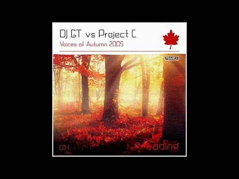 DJ GT Vs Project C Voices Of Autumn 2005 Fading 