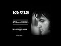 ELVIS - "We Call On Him: The Lost Gospel Album" - TSOE 2021