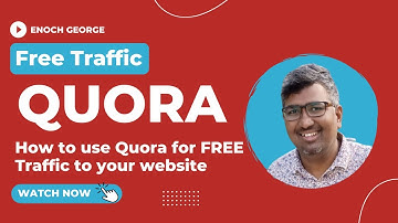 How to use Quora for FREE Traffic to your website