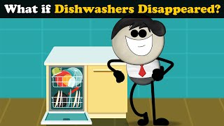 What if Dishwashers Disappeared? + more videos | #aumsum #kids #science #education #children