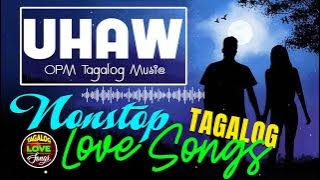 Uhaw 🎵 OPM Nonstop Love Songs Playlist 2023 💕 Greatest Tagalog Songs For Lover