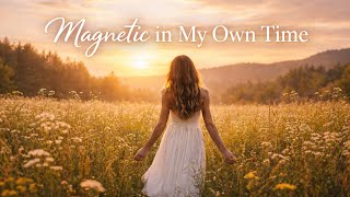 Magnetic in My Own Time | Soft Healing Song About Self Worth screenshot 3