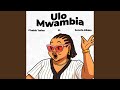 Ulo Mwambia Feat Seneta Kilaka