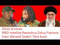ODUU Ammee Haala Oromiyaa Wbo Fi Faannoo Motummaa Moha Oromo