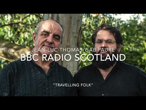 Duo Jean-Luc Thomas/Gab Faure · BBC Radio Scotland · "Travelling Folk" radio show