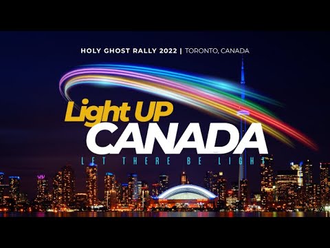 RCCG Light Up Canada 2022 - Let there be Light - Evening Session