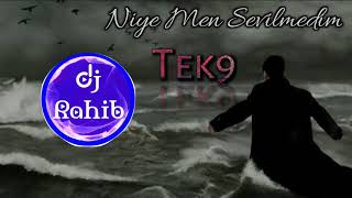 Tek9 - Niye Men Sevilmedim Official Video