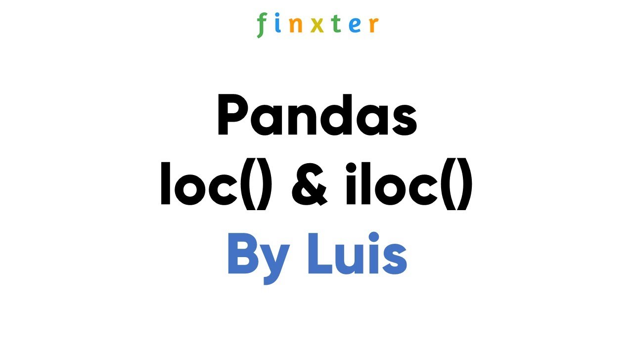 Pandas loc() and iloc() – A Simple Guide with Video – Be on the Right Side of Change Pandas Loc() And Iloc() – A Simple Guide With Video – Be On The Right Side Of Change