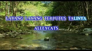 ALLEYCATS - LAYANG LAYANG TERPUTUS TALINYA (KARAOKE)