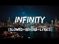 Infinity  jaymes young song slowedreverblyrics