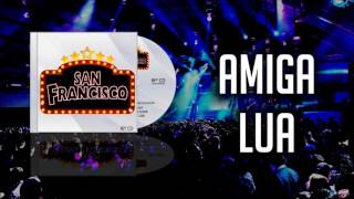 San Francisco - Amiga Lua (Áudio Oficial)