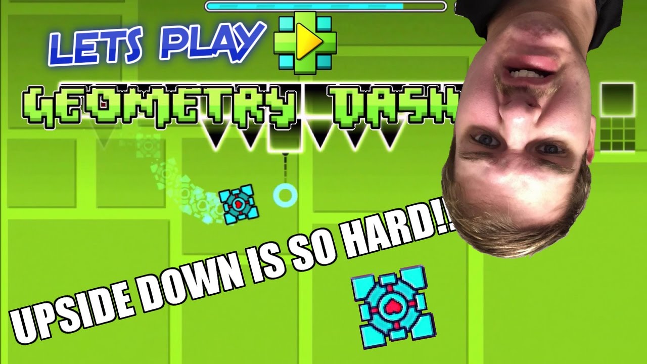 GEOMETRY DASH (Episode 2 - Upside Down is so Hard!!) - YouTube