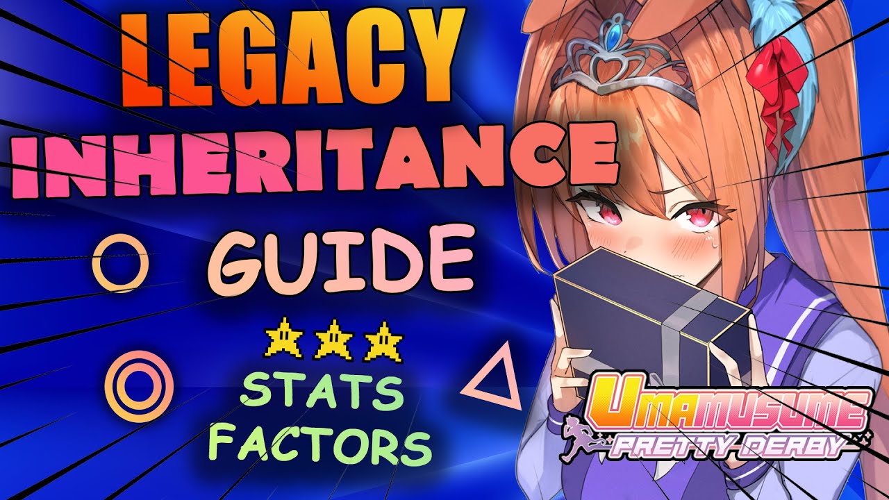 LEGACY / INHERITANCE GUIDE | Uma Musume - YouTube