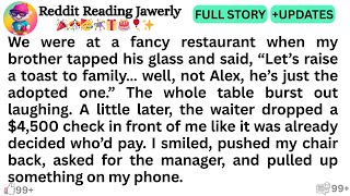 We were at a fancy restaurant when my brother tapped his glass and said, “Let’s raise a toast to..''